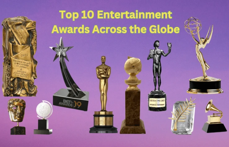 Top 10 Entertainment Awards Across the Globe