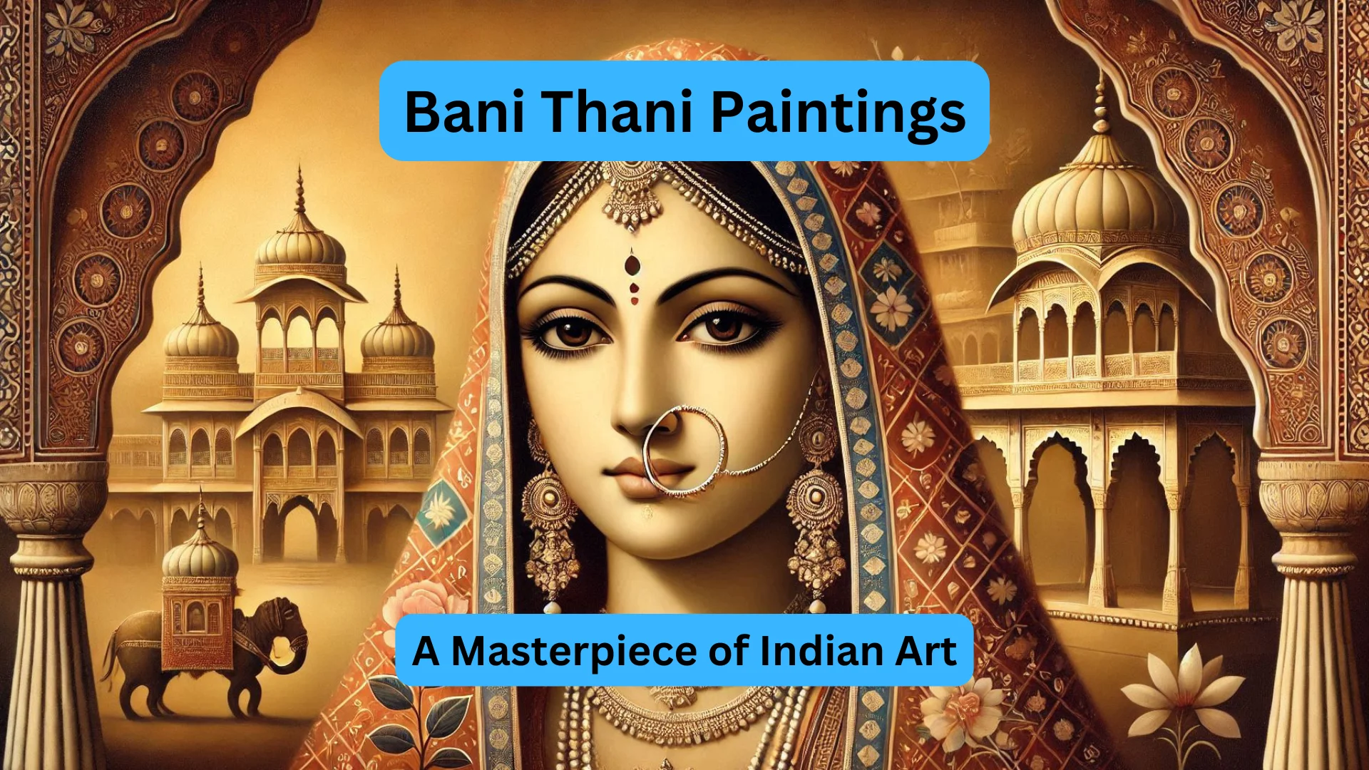 The Fascinating Beauty Of Bani Thani: A Masterpiece Of Indian Art - Qukut