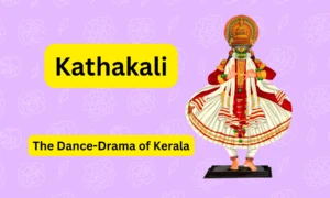 Kathakali: The Dance-Drama of Kerala