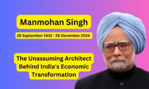 Manmohan Singh: The Unassuming Architect Behind India's Economic Transformation