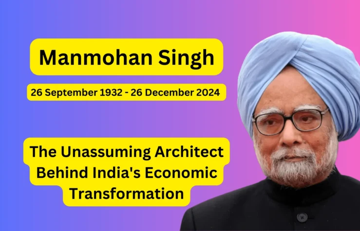 Manmohan Singh: The Unassuming Architect Behind India's Economic Transformation