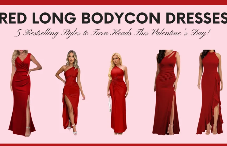 Red Long Bodycon Dresses: 5 Bestselling Styles to Turn Heads This Valentine’s Day!