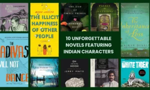 10 Unforgettable Novels Featuring Indian Characters